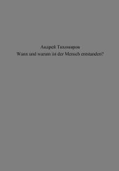Wann und warum ist der Mensch entstanden?